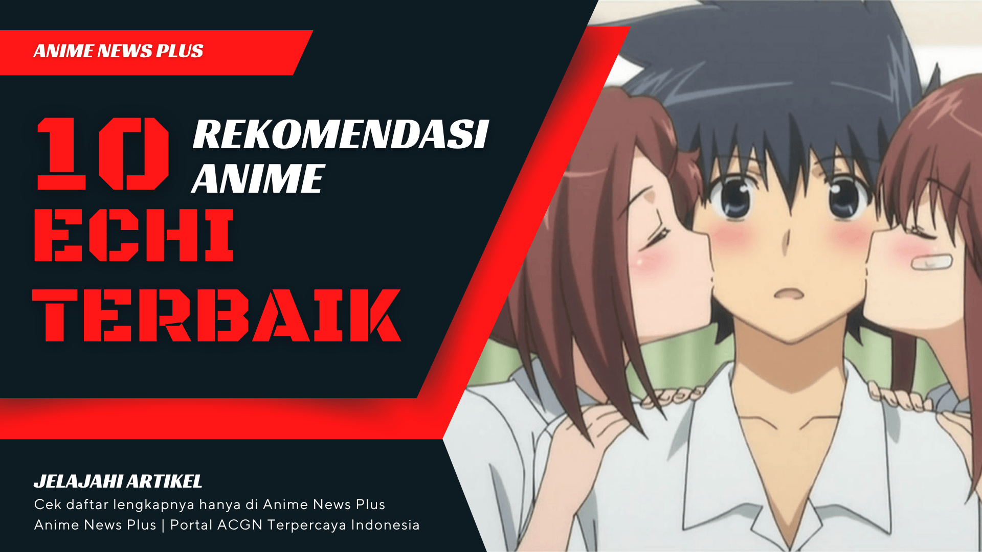 10 Rekomendasi Anime Ecchi Terbaik: Bikin Kamu Tegang Terus