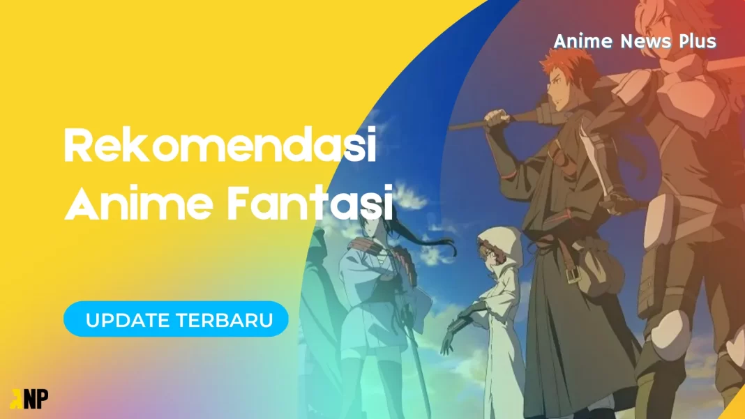 Rekomendasi Anime Fantasi