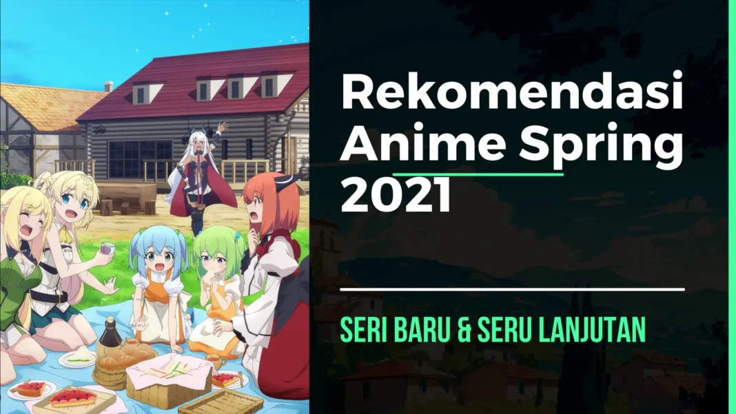 rekomendasi anime spring 2021