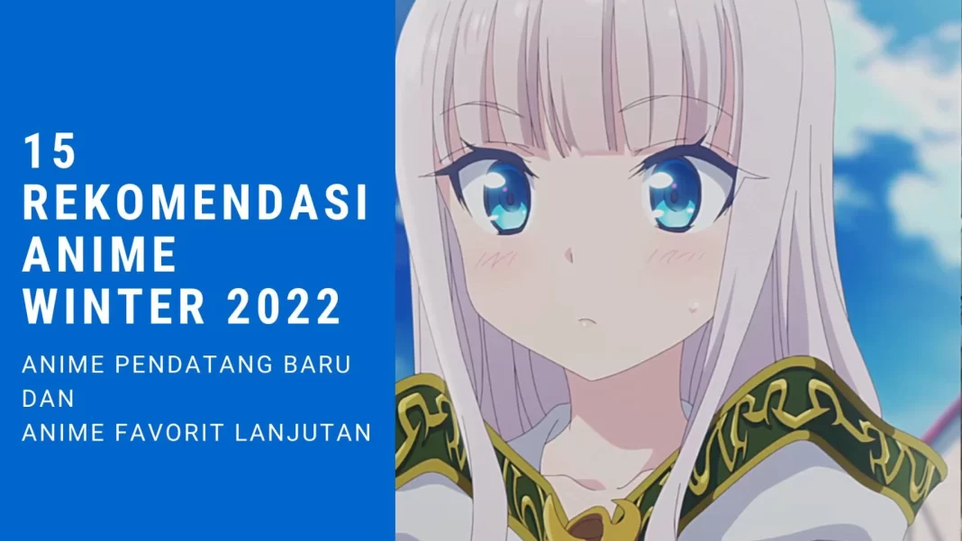 15 rekomendasi anime winter 2022