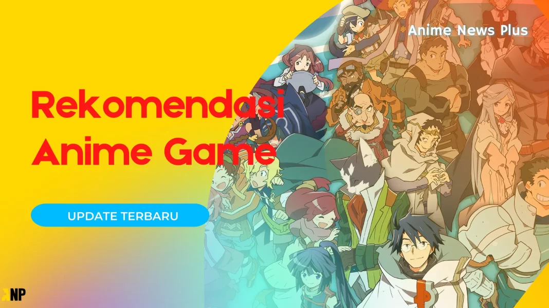 rekomendasi anime game