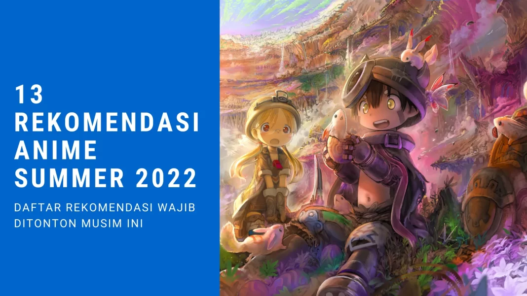 13 Rekomendasi Anime Summer 2022