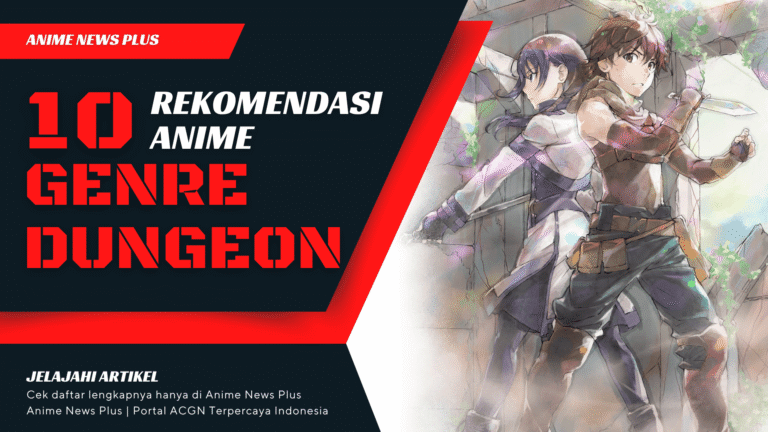 10 Rekomendasi Anime Dungeon: Labirin, Loot, dan Petualangan yang Nempel di Kepala